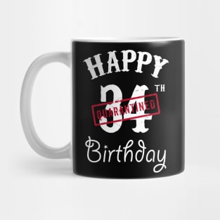 Happy 34th Quarantined Birthday Mug